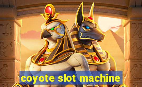 coyote slot machine